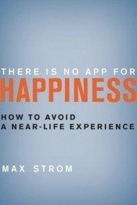 There Is No App for Happiness